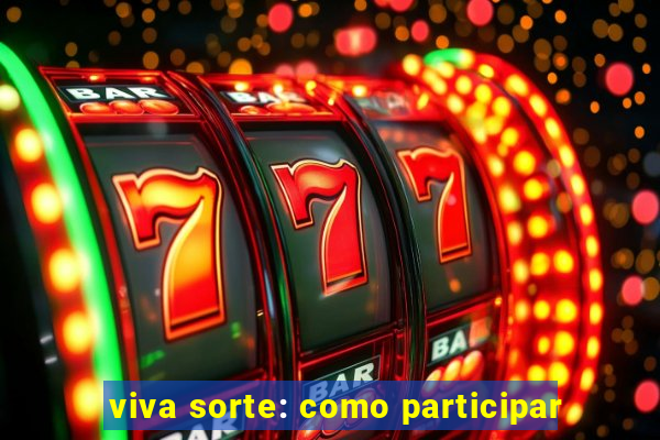 viva sorte: como participar